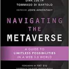 download EBOOK 💝 Navigating the Metaverse: A Guide to Limitless Possibilities in a W