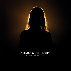 Shadow of Light | Music Producer: Mohammad Basereh