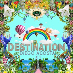 DIEGO ACOSTA - DESTINATION EPISODE 51 - ENCYCLOPEDIA 2022