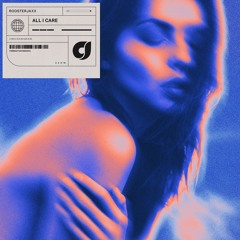 ROOSTERJAXX - All I Care