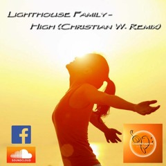Lighthouse Family - High (Christian W. Remix) Snippet