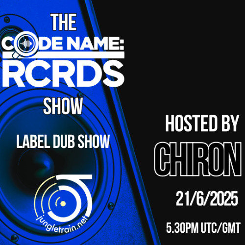 The Codename: RCRDS Show on Jungletrain hosted by Chiron 21/6/25