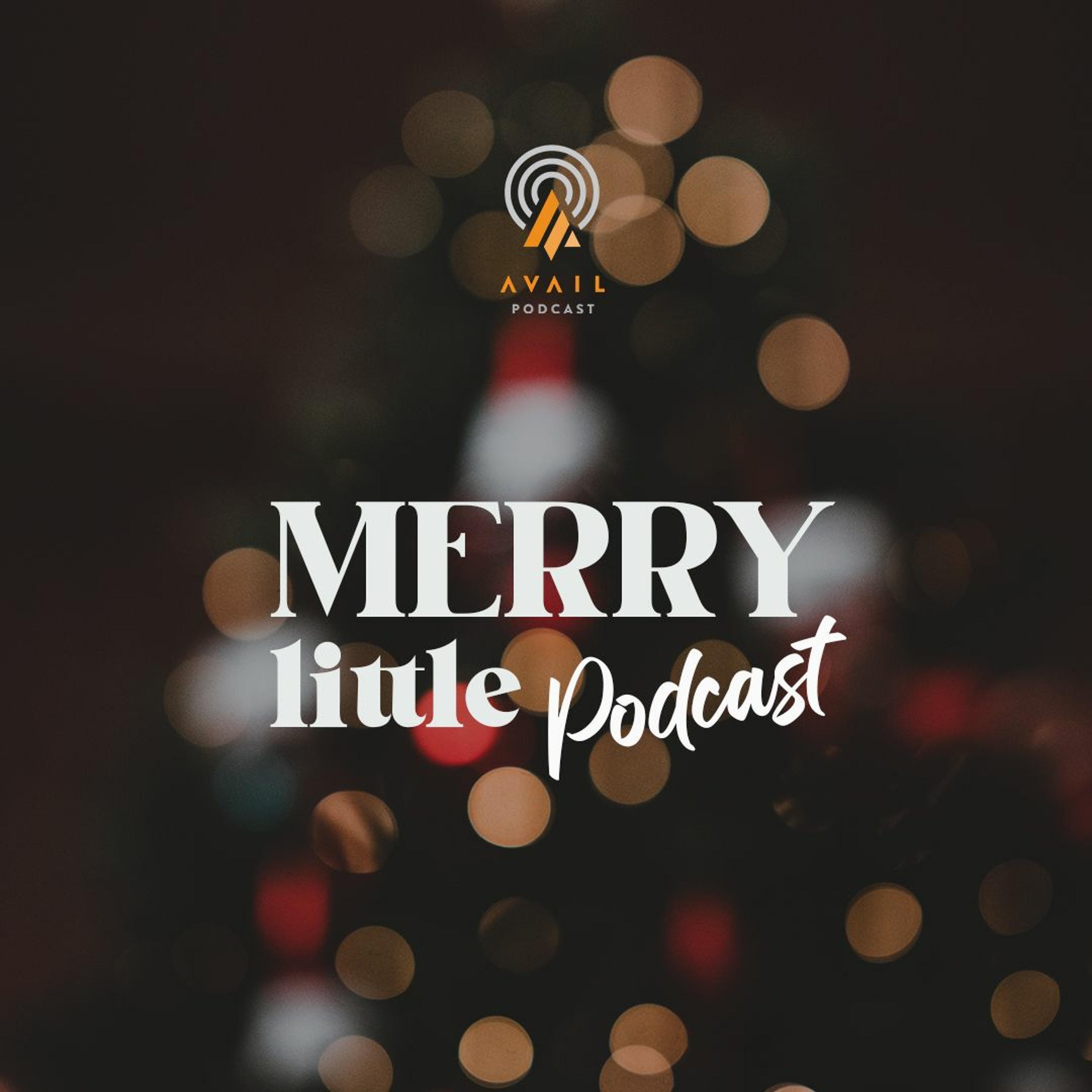 Episode 76: Chris Bowen on Moving Forward – AVAIL’s Merry Little Podcast Series
