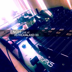 Enoh live at #Streamland XII