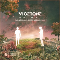 Vicetone, Jordan Powers & Bekah Novi - Animal (Extended Mix)