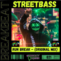 Streetbass-Run Break (Original Mix)