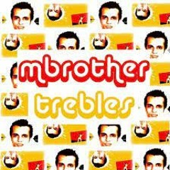 Trebles Mbrother Schranz (Bootleg)