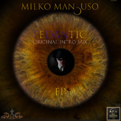 Milko Mancuso - Etic (Original Intro Mix) / PANDEMIC EP (3 from 5) 2025