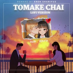 Tomake Chai - Lofi | তোমাকে চাই |  Arijit Singh | Lofi Remake By Eren Sharifuz