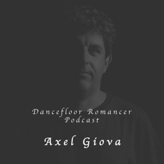 Dancefloor Romancer 099 - Axel Giova