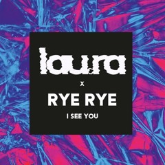 Lau.ra x Rye Rye - I See You