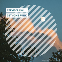 Steve Clash - Get Some Funk