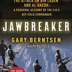 [Get] KINDLE 📫 Jawbreaker: The Attack on Bin Laden and Al Qaeda: A Personal Account