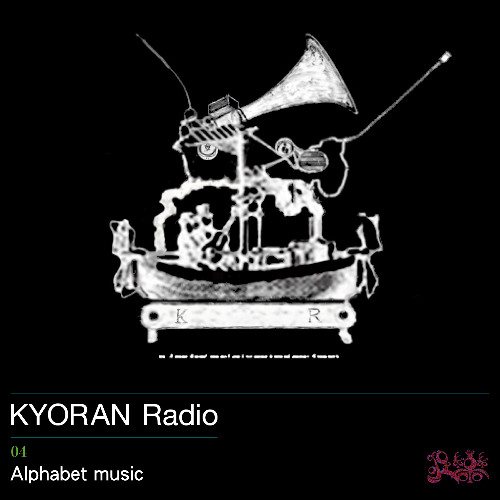 KYORAN Radio 04 : Alphabet music