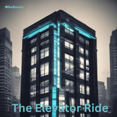 The Elevator Ride