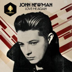 John Newman - Love Me Again (Centre Court/DomPauL House Flip)