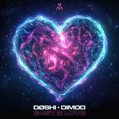 DØSHI, DIMOD - Easy to Love