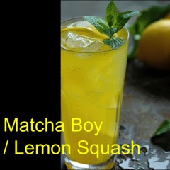 Matcha Boy - Lemon Squash | French House 105bpm
