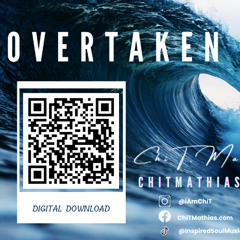 OVERTAKEN (EXT VERSION) Chi T Mathias