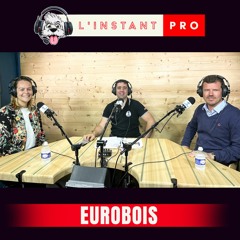 EUROBOIS c'est bientôt ! Présentation du salon - Eurobois - L'instant pro - BichonTV