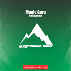 Manic Guru - Lohataoma [Progressive Vibes Music - PVM1065]