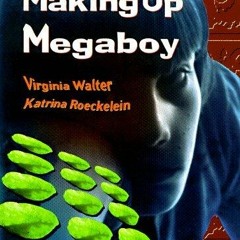 (PDF) Download Making up Megaboy BY : Virginia Walter