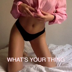 What's your thing¨- Demo