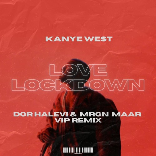 Kanye West - Love Lockdown (Dor Halevi & MRGN MAAR VIP Remix)