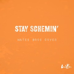 Stay Schemin' - Wates Bros Cover - (Rick Ross, French Montana, Drake)