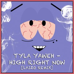 Tyla Yaweh - High Right Now [LAIZO Drum & Bass REMIX]