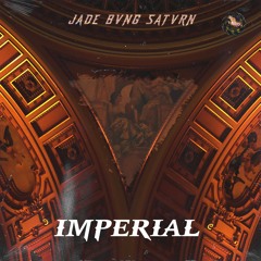 Imperial w/ BVNG & SATVRN