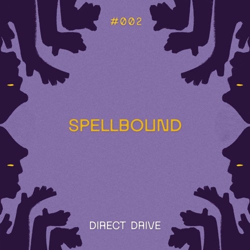Spellbound #002 : Direct Drive - 24.10.24