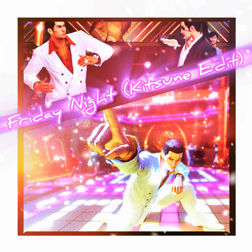 Yakuza 0 - Friday Night (Crystal Kitsune Edit)