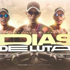 MC Paulin Da Capital - Dias De Luta (Áudio Oficial) DJ GM