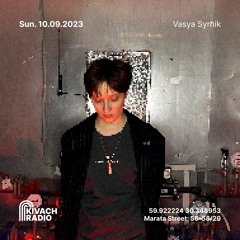 Vasya Syrnik | Kivach Radio | 10.09.23