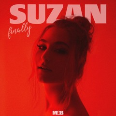 Suzan - Finally (prod. By Jack Wire)