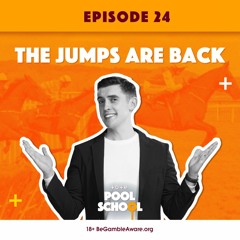The Jumps Are Back | Danny Mullins, Dicky Johnson, Paddy Flood & Andrew Mount | Pool School | Ep 24