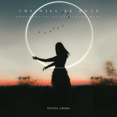 Efisio Cross - Thy Will Be Done