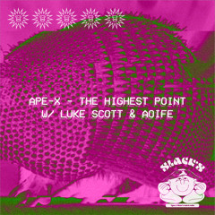 Ape-X: The Highest Point w/ Luke Scott & Aoife (Slack's 22/1/22)