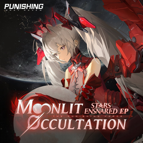 Moonlit Occultation (From Punishing Gray Raven: Stars Ensnared)