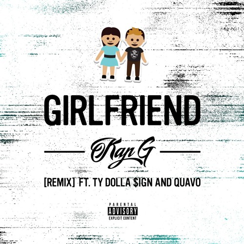 Girlfriend (feat. Ty Dolla $ign & Quavo) (Remix)