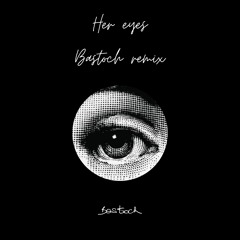 Her eyes (Stoss remix)