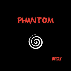 Phantom - BecaX