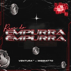 RAVE DO EMPURRA EMPURRA feat MISSIATTO