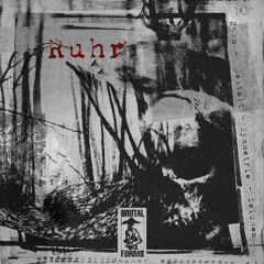 Ruhr - Ruhr EP [Brutal Forms]