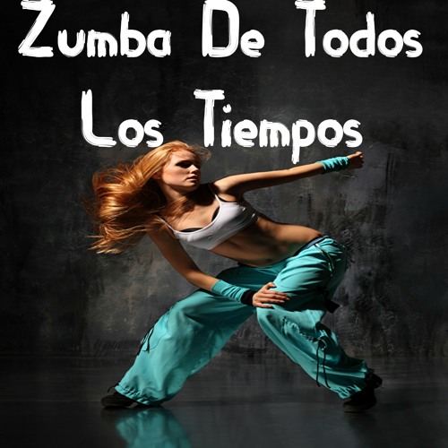 Stream Zumba Fitness | Listen to Zumba de Todos los Tiempos playlist online  for free on SoundCloud