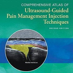 [GET] KINDLE 📥 Comprehensive Atlas of Ultrasound-Guided Pain Management Injection Te