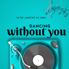 Dancing Winthout You