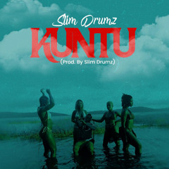 Kuntu (Prod by Slim Drumz)