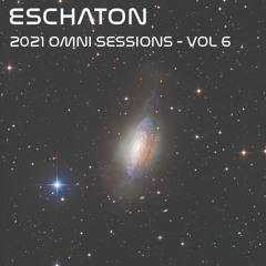 Eschaton - The 2021 Omni Sessions Volume 6